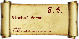 Bischof Veron névjegykártya